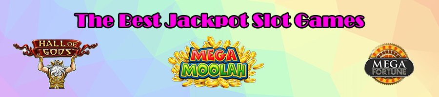 The Best Jackpot Slots