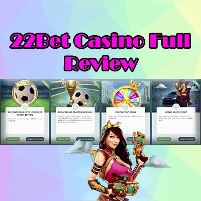 22Bet Casino Full Review