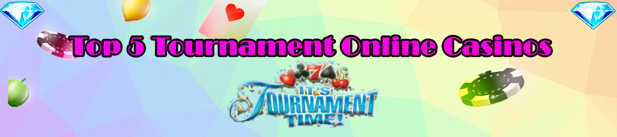 Top 5 Tournament Online Casinos